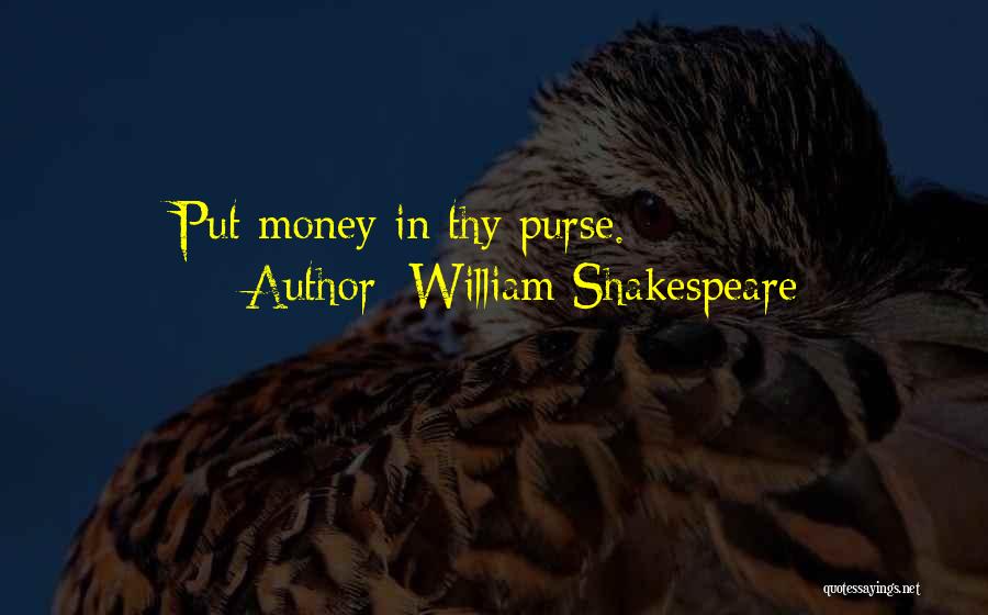 Purse Quotes By William Shakespeare