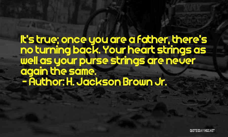 Purse Strings Quotes By H. Jackson Brown Jr.