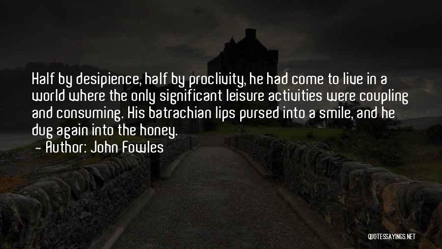 Pursed Lips Quotes By John Fowles