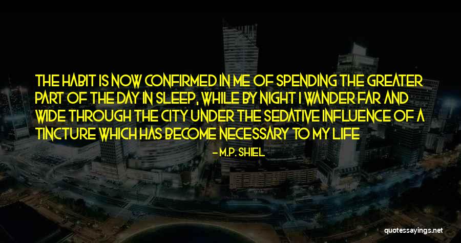 Pursers Opticians Quotes By M.P. Shiel Pursers Opticians Quotes By M.P. Shiel