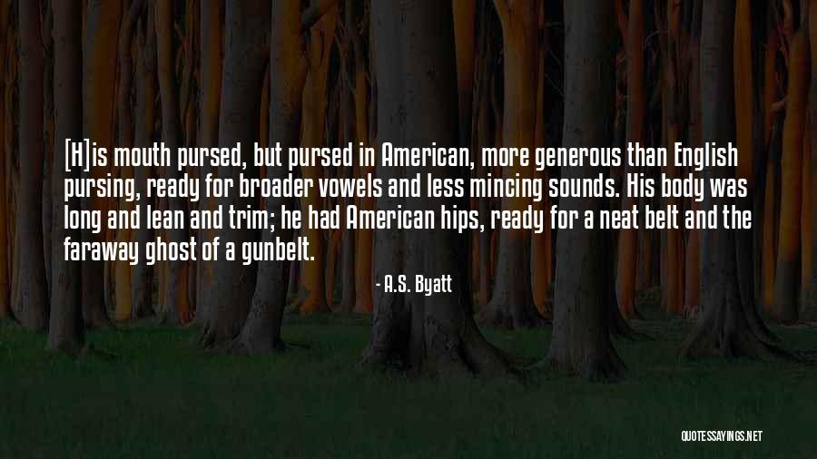 Pursing Quotes By A.S. Byatt Pursing Quotes By A.S. Byatt
