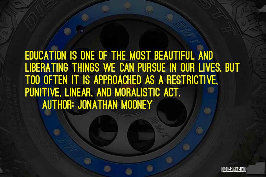 Pursue Education Quotes By Jonathan Mooney