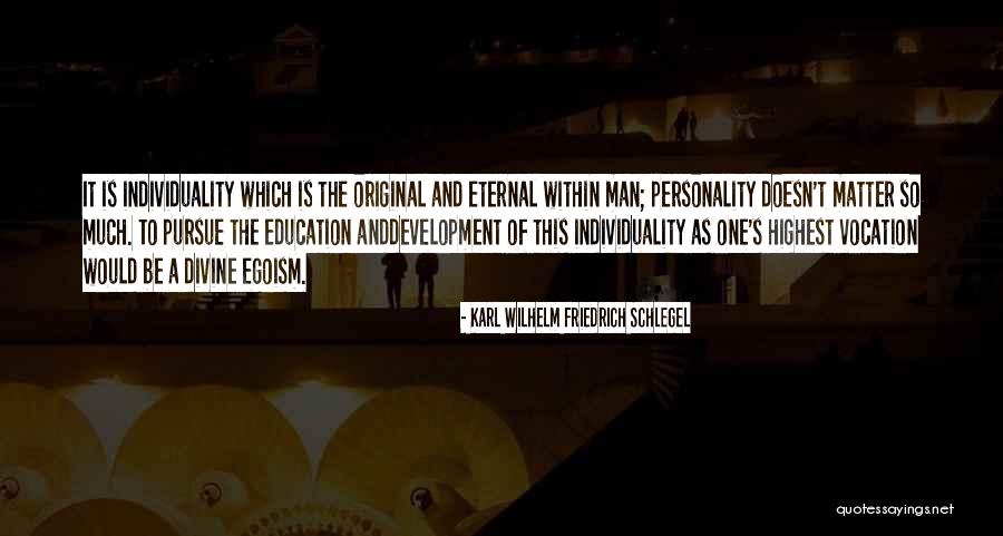 Pursue Education Quotes By Karl Wilhelm Friedrich Schlegel