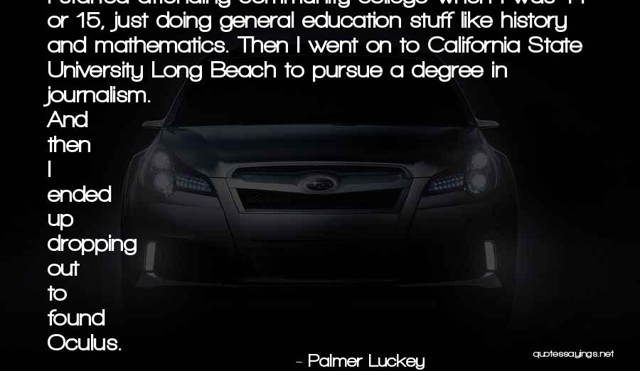 Pursue Education Quotes By Palmer Luckey