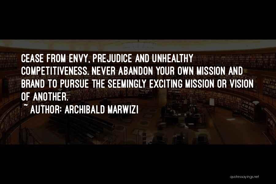 Pursue Excellence Quotes By Archibald Marwizi