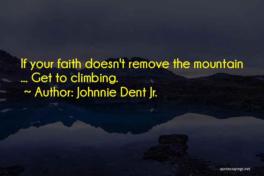 Pursue Excellence Quotes By Johnnie Dent Jr.