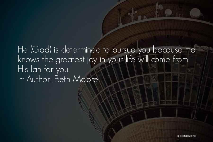 Pursue God Quotes By Beth Moore