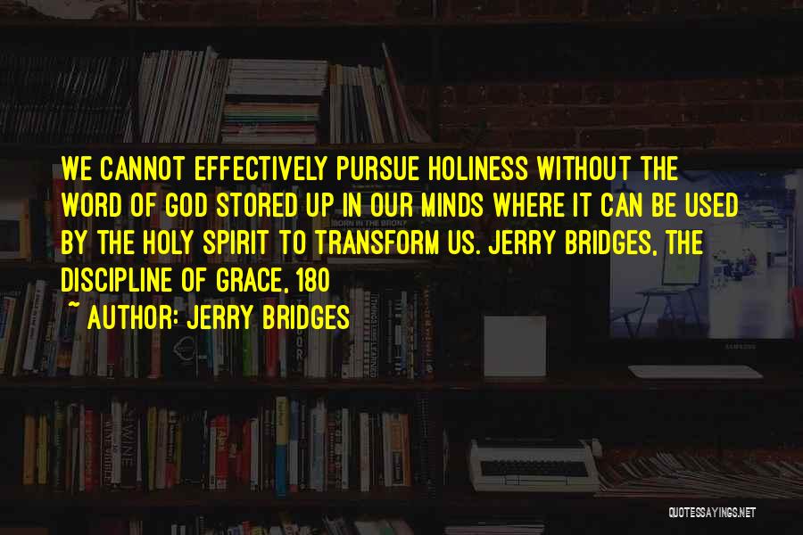 Pursue God Quotes By Jerry Bridges