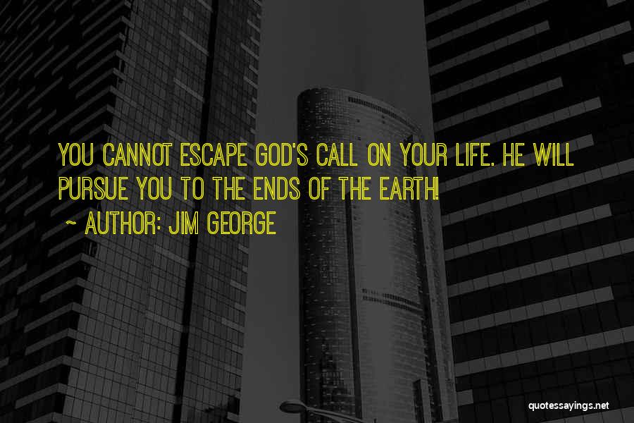 Pursue God Quotes By Jim George