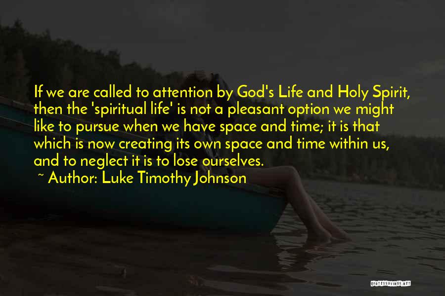 Pursue God Quotes By Luke Timothy Johnson