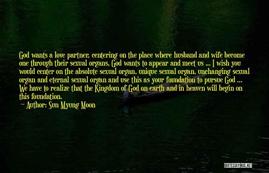 Pursue God Quotes By Sun Myung Moon