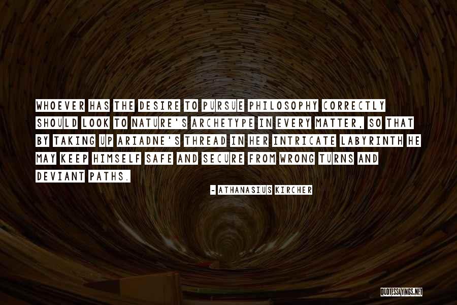 Pursue Her Quotes By Athanasius Kircher Pursue Her Quotes By Athanasius Kircher