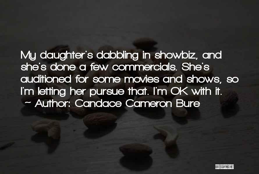 Pursue Her Quotes By Candace Cameron Bure Pursue Her Quotes By Candace Cameron Bure