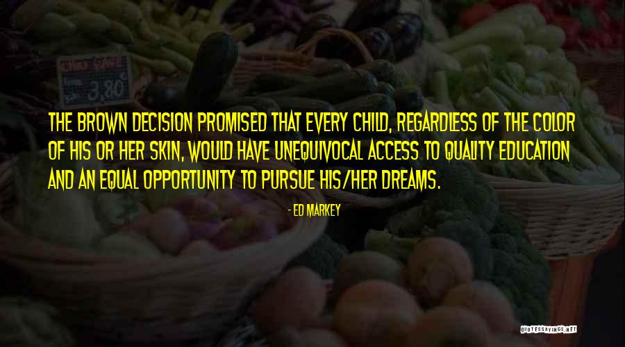 Pursue Her Quotes By Ed Markey