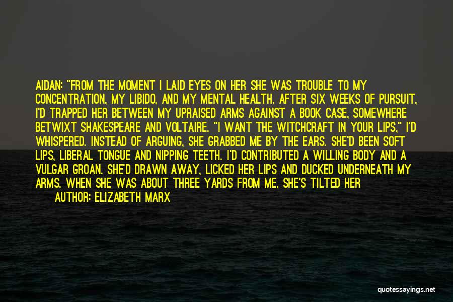 Pursue Her Quotes By Elizabeth Marx Pursue Her Quotes By Elizabeth Marx