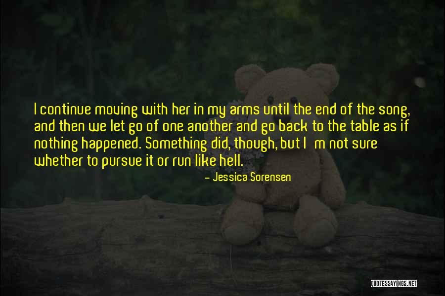 Pursue Her Quotes By Jessica Sorensen