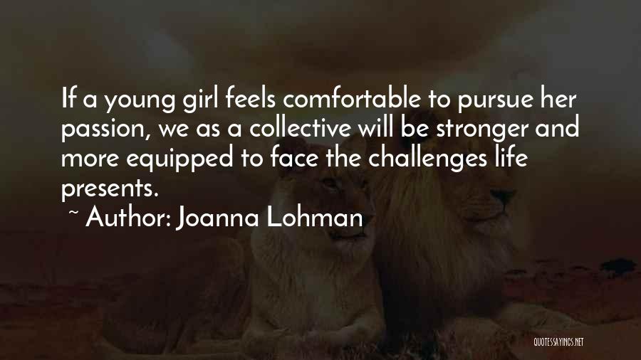 Pursue Her Quotes By Joanna Lohman