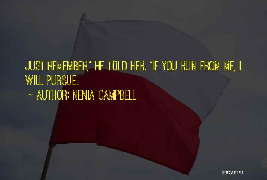 Pursue Her Quotes By Nenia Campbell