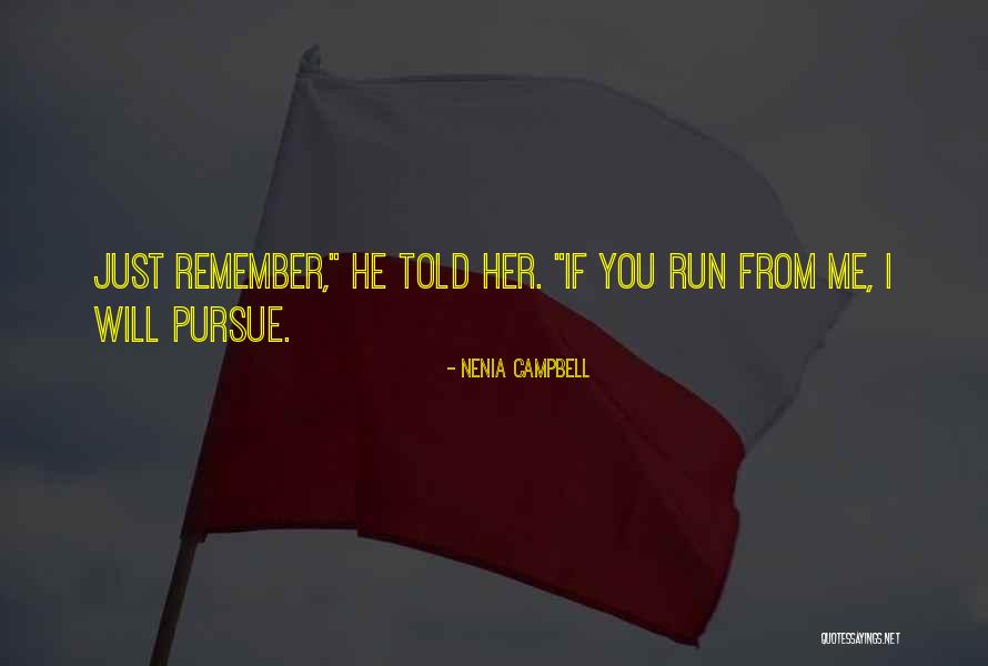 Pursue Her Quotes By Nenia Campbell