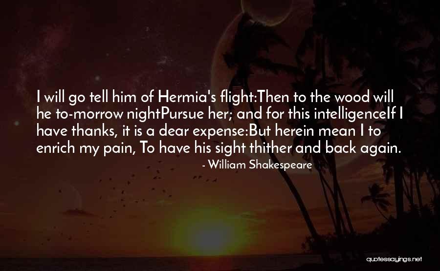 Pursue Her Quotes By William Shakespeare