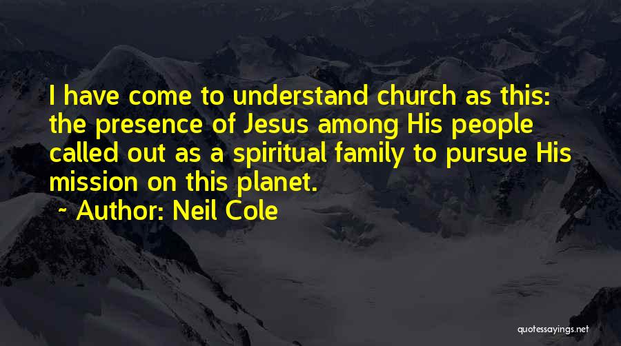 Pursue Jesus Quotes By Neil Cole