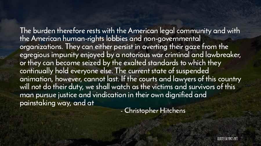 Pursue Justice Quotes By Christopher Hitchens Pursue Justice Quotes By Christopher Hitchens