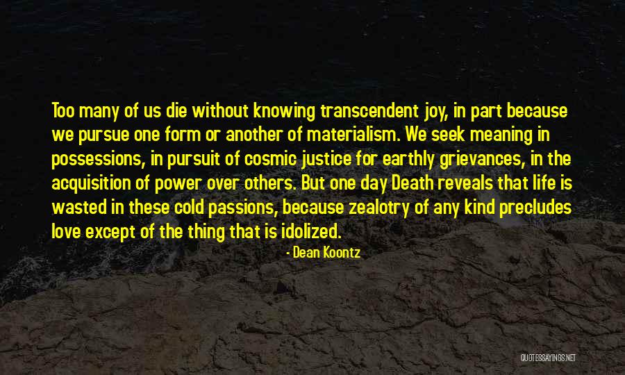 Pursue Justice Quotes By Dean Koontz Pursue Justice Quotes By Dean Koontz