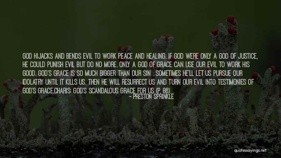 Pursue Justice Quotes By Preston Sprinkle Pursue Justice Quotes By Preston Sprinkle