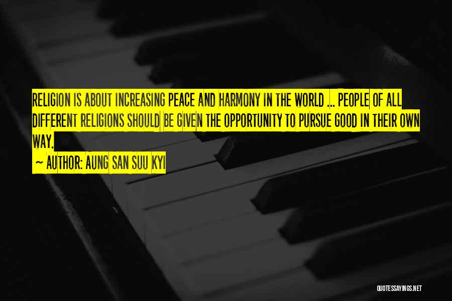 Pursue Peace Quotes By Aung San Suu Kyi