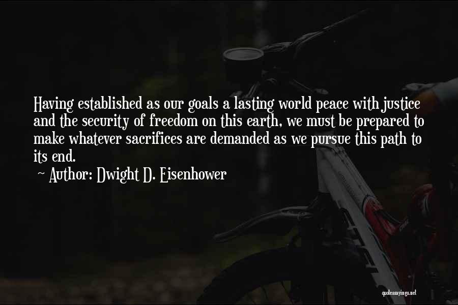 Pursue Peace Quotes By Dwight D. Eisenhower