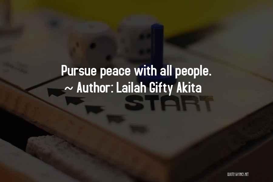 Pursue Peace Quotes By Lailah Gifty Akita