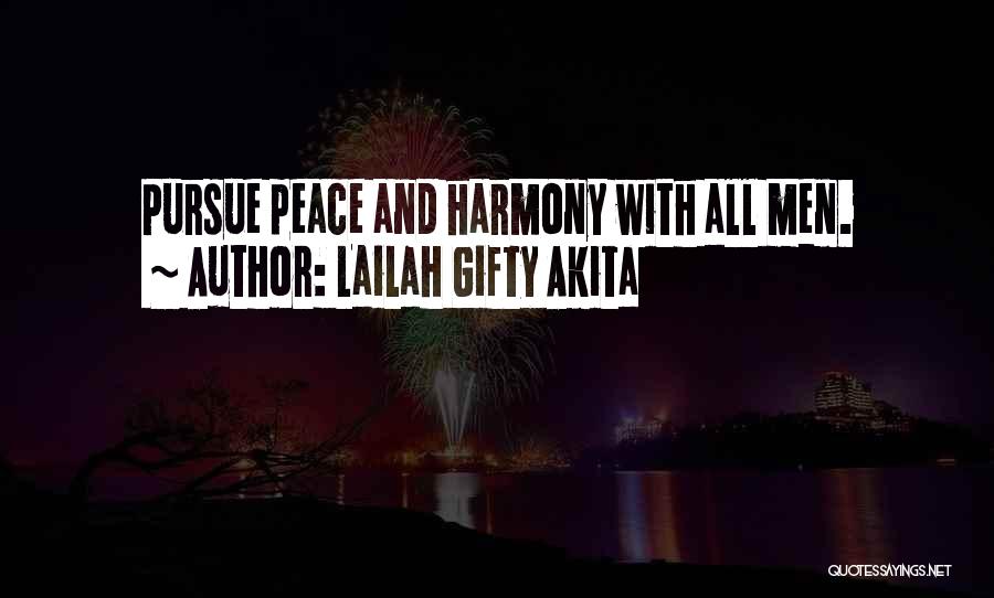 Pursue Peace Quotes By Lailah Gifty Akita