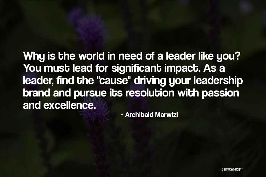 Pursue Quotes Quotes By Archibald Marwizi Pursue Quotes Quotes By Archibald Marwizi
