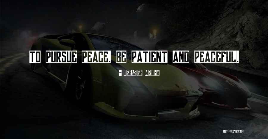 Pursue Quotes Quotes By Debasish Mridha Pursue Quotes Quotes By Debasish Mridha
