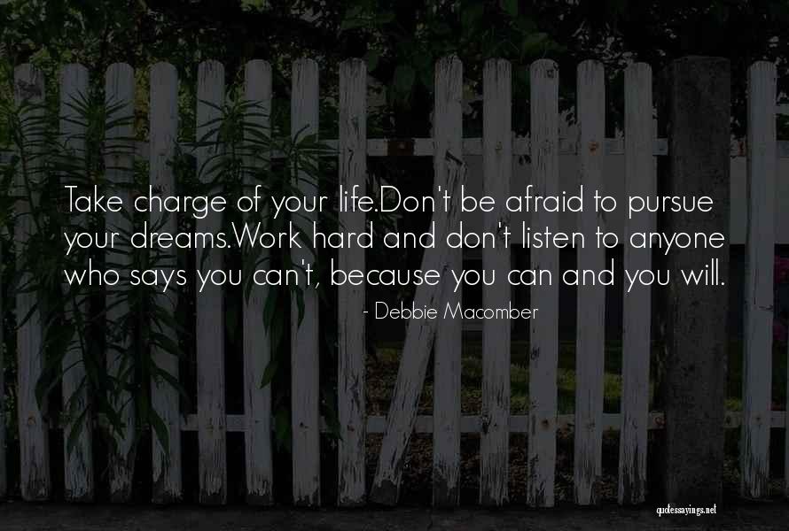 Pursue Your Dreams Quotes By Debbie Macomber