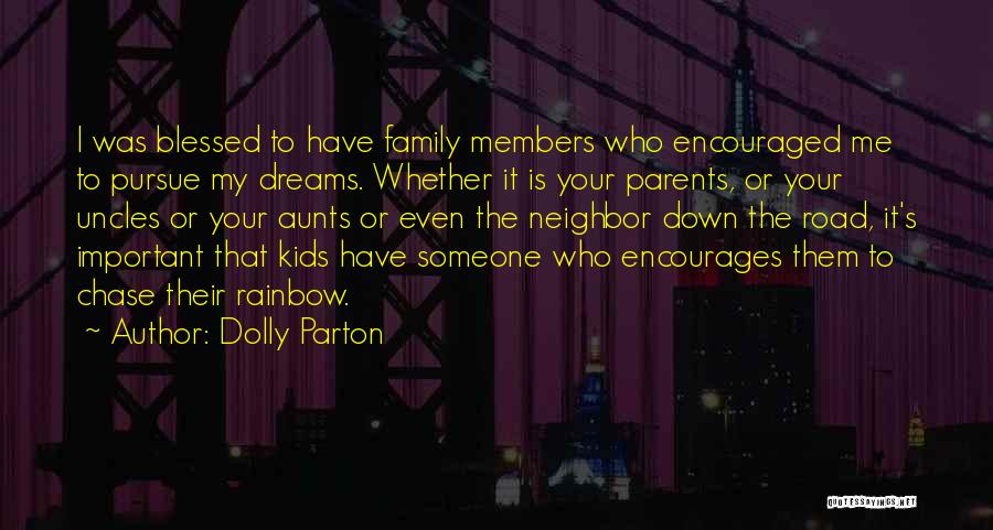 Pursue Your Dreams Quotes By Dolly Parton