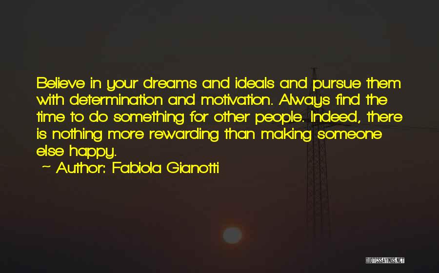 Pursue Your Dreams Quotes By Fabiola Gianotti