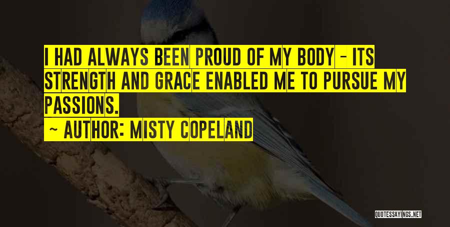Pursue Your Passions Quotes By Misty Copeland
