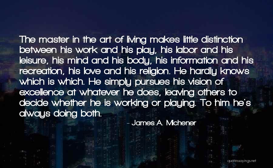 Pursues Quotes By James A. Michener Pursues Quotes By James A. Michener