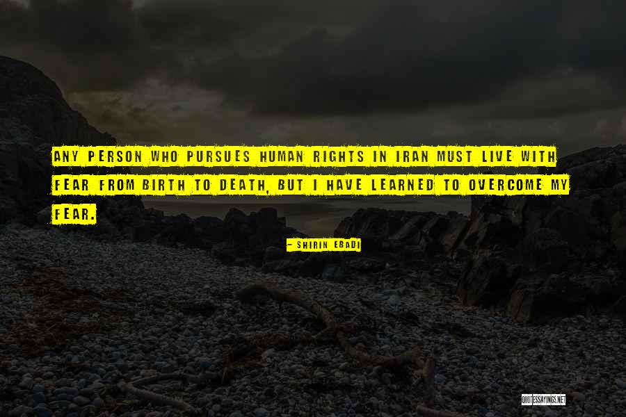 Pursues Quotes By Shirin Ebadi Pursues Quotes By Shirin Ebadi