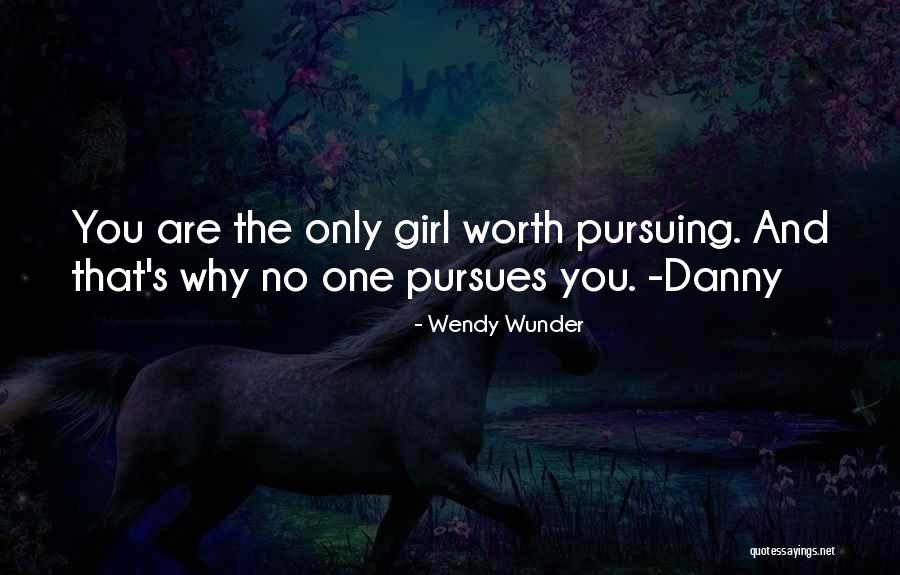 Pursues Quotes By Wendy Wunder Pursues Quotes By Wendy Wunder
