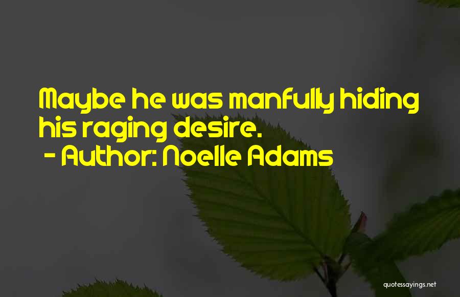 Pursueth Quotes By Noelle Adams