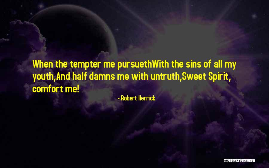 Pursueth Quotes By Robert Herrick Pursueth Quotes By Robert Herrick