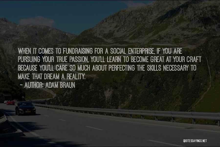 Pursuing A Dream Quotes By Adam Braun