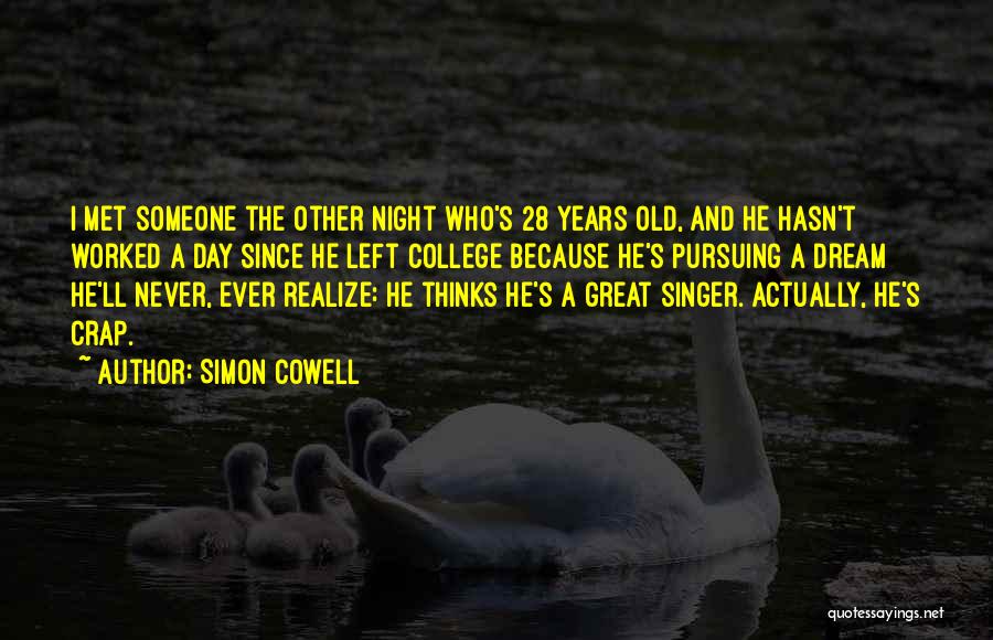 Pursuing A Dream Quotes By Simon Cowell