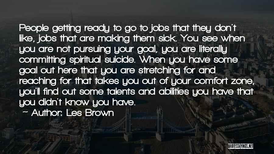 Pursuing Goal Quotes By Les Brown