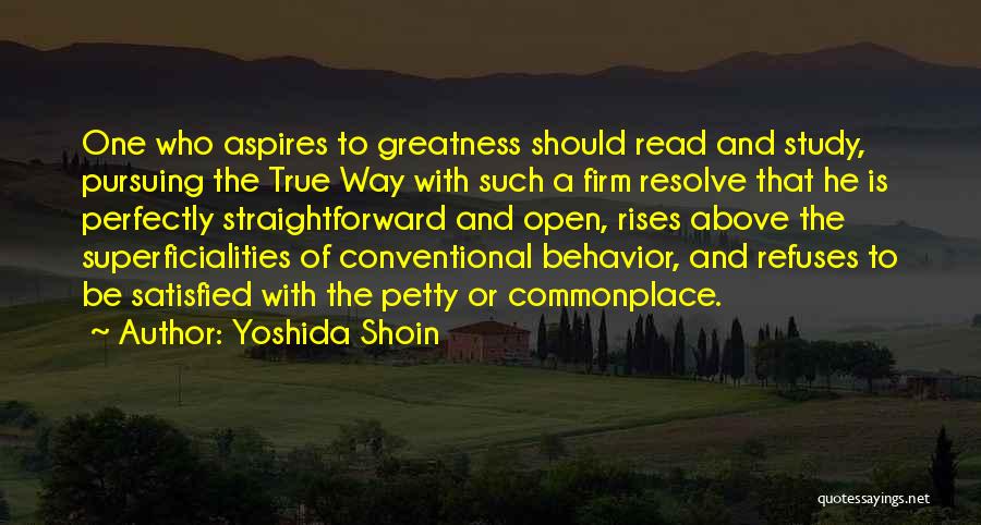 Pursuing Greatness Quotes By Yoshida Shoin