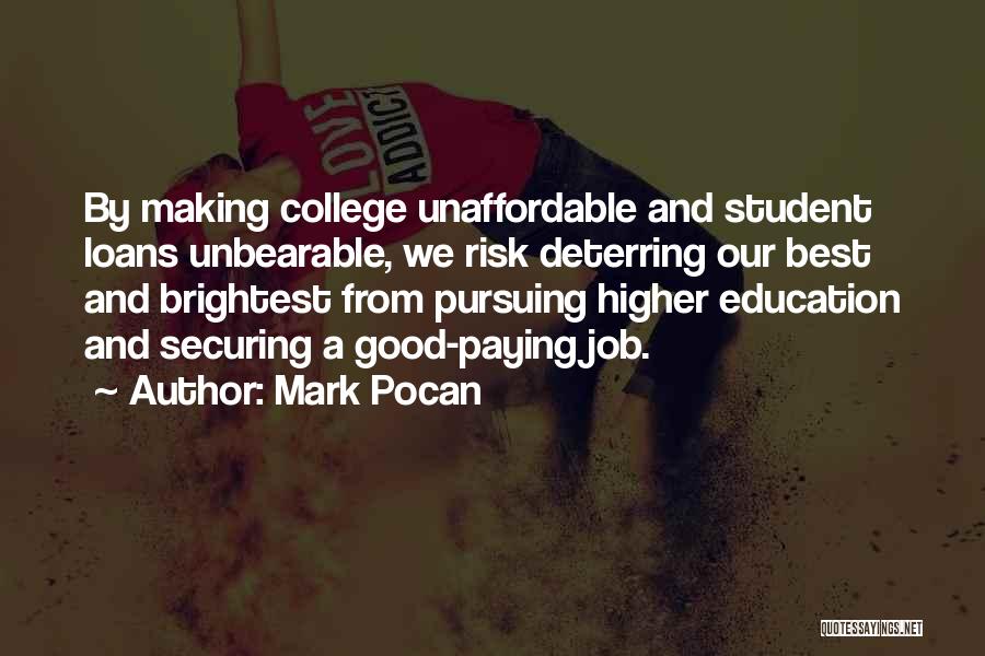 Pursuing Higher Education Quotes By Mark Pocan