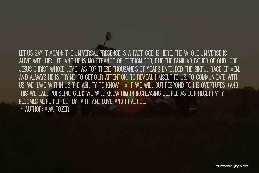 Pursuing Love Quotes By A.W. Tozer
