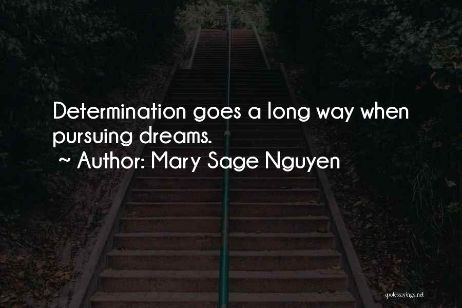 Pursuing My Dreams Quotes By Mary Sage Nguyen